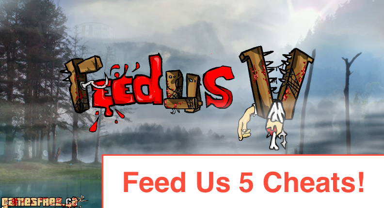 Feed Us 5 Cheats Vault Feed